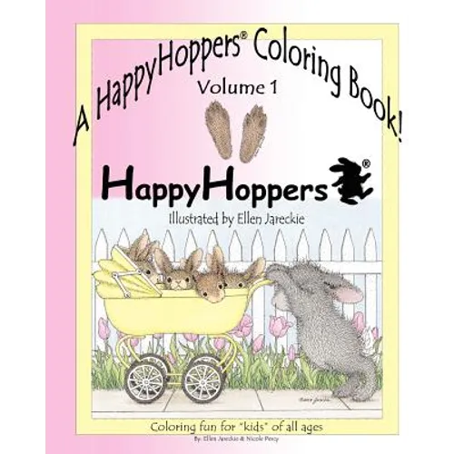 A HappyHoppers(R) Coloring Book - Volume 1: featuring the HappyHoppers(R) bunnies by artist Ellen Jareckie - Paperback