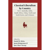 Classical Liberalism by Country: Volume I: Australia, India, South Africa, China, North and South Korea, and Lebanon - Paperback