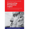 Constructing Presidential Legacy: How We Remember the American President - Paperback