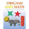 Origami and Math: Simple to Complex - Paperback
