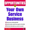 Opportunities in Your Own Service Business - Paperback