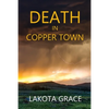 Death in Copper Town: A small town police procedural set in Arizona - Paperback