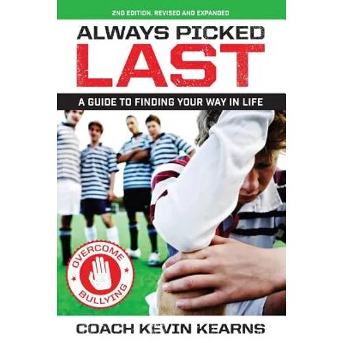 Always Picked Last: A Guide to Finding Your Way In Life - Paperback