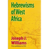 Hebrewisms of West Africa: From the Nile to the Niger with the Jews - Paperback