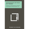 Foundations Of Point Set Theory: American Mathematical Society Colloquium Publications, V13 - Paperback