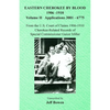 Eastern Cherokee By Blood, 1906-1910: Volume II Applications 3001-6775 - Paperback