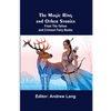 The Magic Ring and Other Stories; From the Yellow and Crimson Fairy Books - Paperback