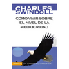 Cómo Vivir Sobre El Nivel de la Mediocridad: Un Llamado a la Excelencia - Paperback