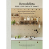 Remodelista: The Low-Impact Home: A Sourcebook for Stylish, Eco-Conscious Living - Hardcover