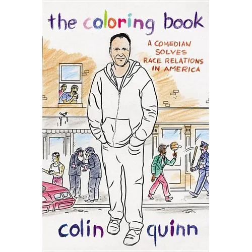 The Coloring Book: A Comedian Solves Race Relations in America - Hardcover
