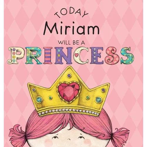 Today Miriam Will Be a Princess - Hardcover