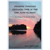 Cruising Through Geologic Time in the San Juan Islands - Paperback