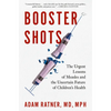 Booster Shots: The Urgent Lessons of Measles and the Uncertain Future of Children's Health - Hardcover