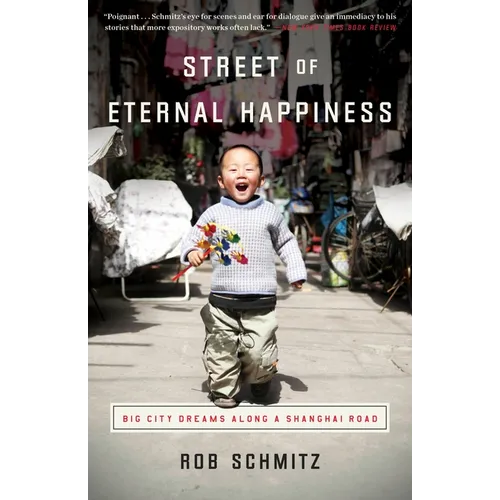 Street of Eternal Happiness: Big City Dreams Along a Shanghai Road - Paperback
