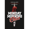 Monday Morning Ethics: The Lessons Sports Ethics Scandal Can Teach Athletes, Coaches, Sports Executives and Fans - Paperback
