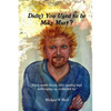 Didn't You Used to be Mike Muri - Paperback