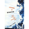 Lessons of Disaster: Policy Change after Catastrophic Events - Paperback