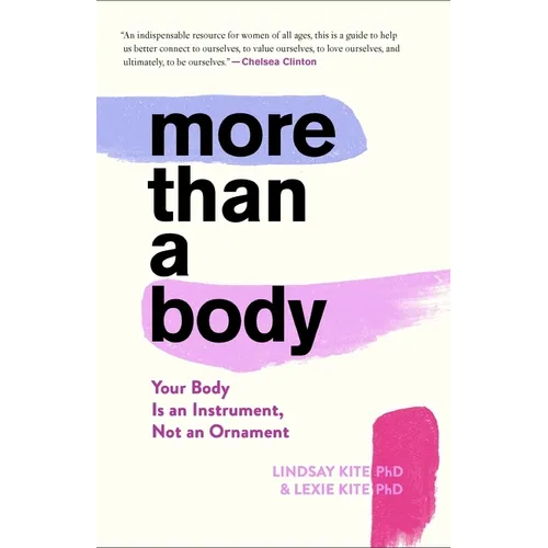 More Than a Body: Your Body Is an Instrument, Not an Ornament - Hardcover