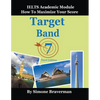 Target Band 7: IELTS Academic Module - How to Maximize Your Score (Third Edition) - Paperback