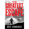 The Greatest Escape: A Gripping Story of Wartime Courage and Adventure - Paperback