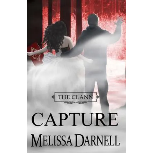 The Clann Series, Book #4: Capture - Paperback