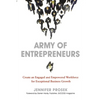 Army of Entrepreneurs: Create an Engaged and Empowered Workforce for Exceptional Business Growth - Paperback