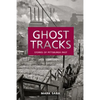Ghost Tracks: Stories of Pittsburgh Past - Paperback