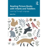 Reading Picture Books with Infants and Toddlers: Learning Through Language - Paperback