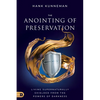 The Anointing of Preservation: Living Supernaturally Shielded from the Powers of Darkness - Paperback