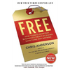 Free: How Today's Smartest Businesses Profit by Giving Something for Nothing - Paperback