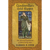 Cinderella's Gold Slipper: The Spiritual Symbolism of Folk & Fairy Tales - Paperback