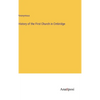 History of the First Church in Cmbridge - Hardcover