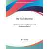 The Secret Doctrine: Synthesis of Science, Religion and Philosophy Part 1 - Paperback
