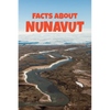 Facts about Nunavut: English Edition - Paperback