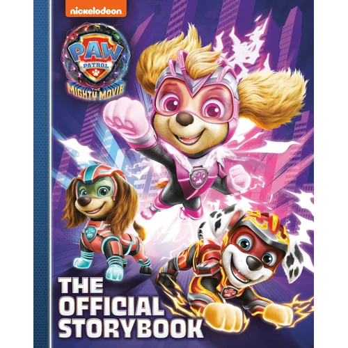 Paw Patrol: The Mighty Movie: The Official Storybook - Hardcover