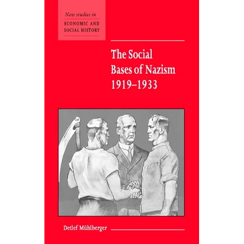 The Social Bases of Nazism, 1919-1933 - Hardcover
