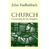 Church: Community for the Kingdom - Paperback