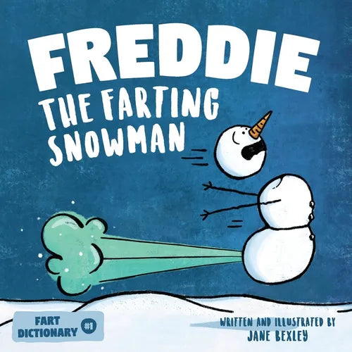 Freddie The Farting Snowman: A Funny Read Aloud Picture Book For Kids And Adults About Snowmen Farts and Toots - Paperback