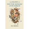 The Island of Doctor Moreau and other unsettling tales - Paperback