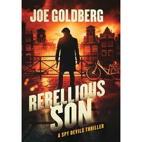 Rebellious Son: A Spy Devils Thriller - Hardcover