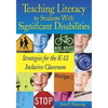 Teaching Literacy to Students with Significant Disabilities: Strategies for the K-12 Inclusive Classroom - Paperback