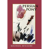 Persian Pony - Hardcover