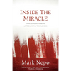 Inside the Miracle: Enduring Suffering, Approaching Wholeness - Hardcover