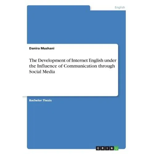 The Development of Internet English under the Influence of Communication through Social Media - Paperback
