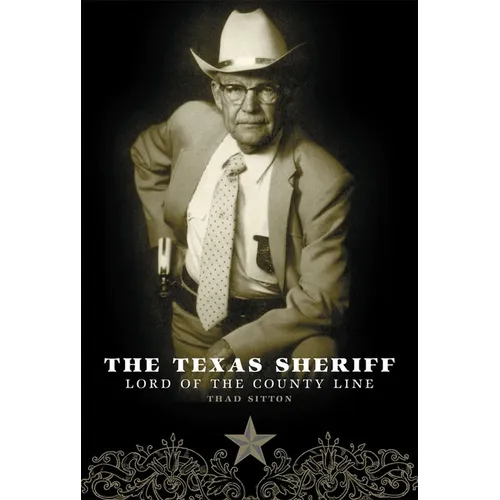 The Texas Sheriff: Lord of the County Line - Paperback
