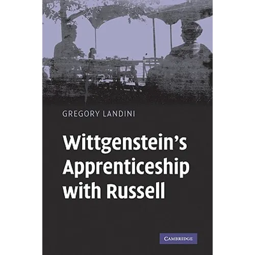 Wittgenstein's Apprenticeship with Russell - Hardcover