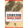 To the End of the War: Unpublished Stories - Paperback
