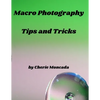 Macro Photography Tips and Tricks - Paperback
