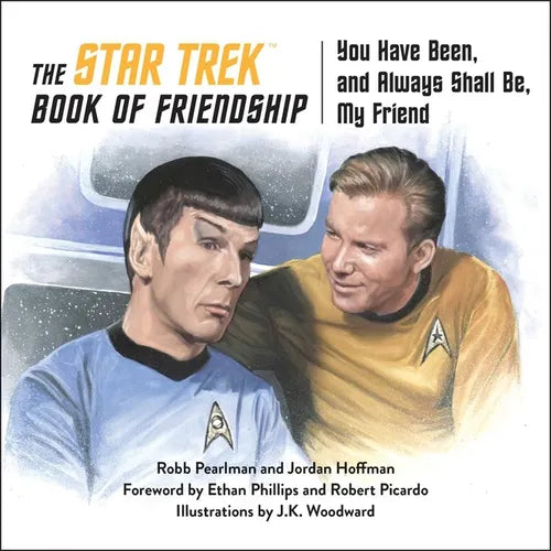The Star Trek Book of Friendship: You Have Been, and Always Shall Be, My Friend - Hardcover