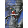 A Birder's Guide to Southeastern Arizona - Paperback
